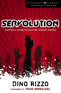 Servolución: Cómo comenzar una revolución en la iglesia por medio del servicio