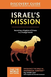 Israel's Mission Discovery Guide: a Kingdom of Priests Prodigal World