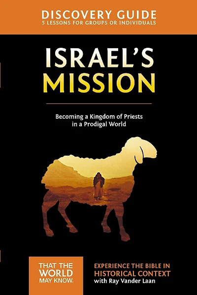 Israel's Mission Discovery Guide: a Kingdom of Priests Prodigal World