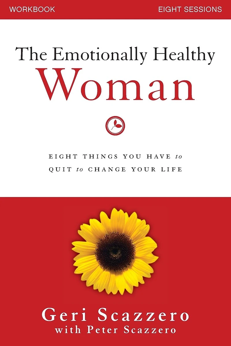 The Emotionally Healthy Woman Workbook: Eight Things You Have to Quit Change Your Life