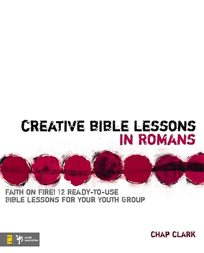 Creative Bible Lessons Romans: Faith Fire!