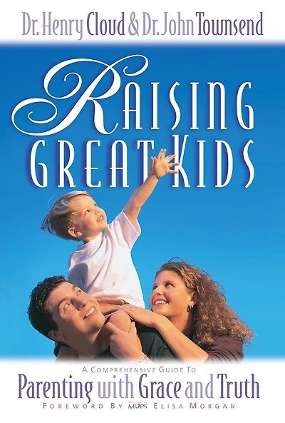 Raising Great Kids Workbook for Parents of Preschoolers: A Comprehensive Guide to Parenting with Grace and Truth