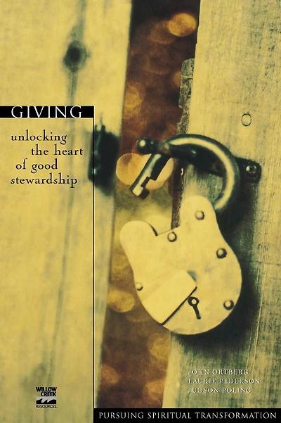 Giving: Unlocking the Heart of Good Stewardship
