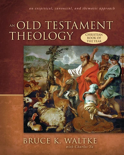 An Old Testament Theology: Exegetical, Canonical, and Thematic Approach