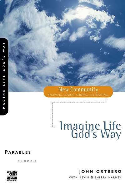 Parables: Imagine Life God's Way
