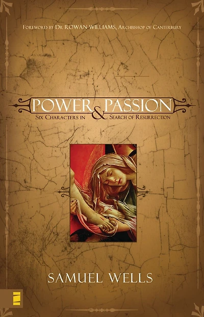 Power and Passion: Six Characters Search of Resurrection