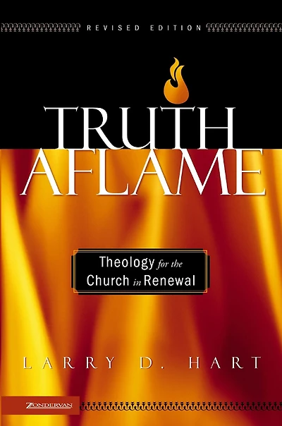 Truth Aflame: Theology for the Church Renewal