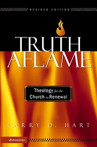 Truth Aflame: Theology for the Church Renewal
