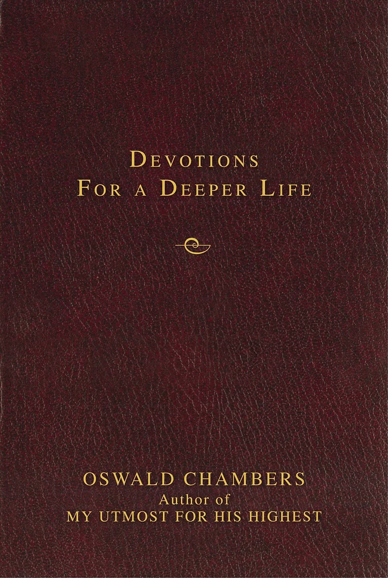 Contemporary Classic/Devotions for a Deeper Life: Timeless Truths for Spiritual Growth (A 365-Day Devotional)