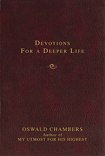 Contemporary Classic/Devotions for a Deeper Life: Timeless Truths for Spiritual Growth (A 365-Day Devotional)