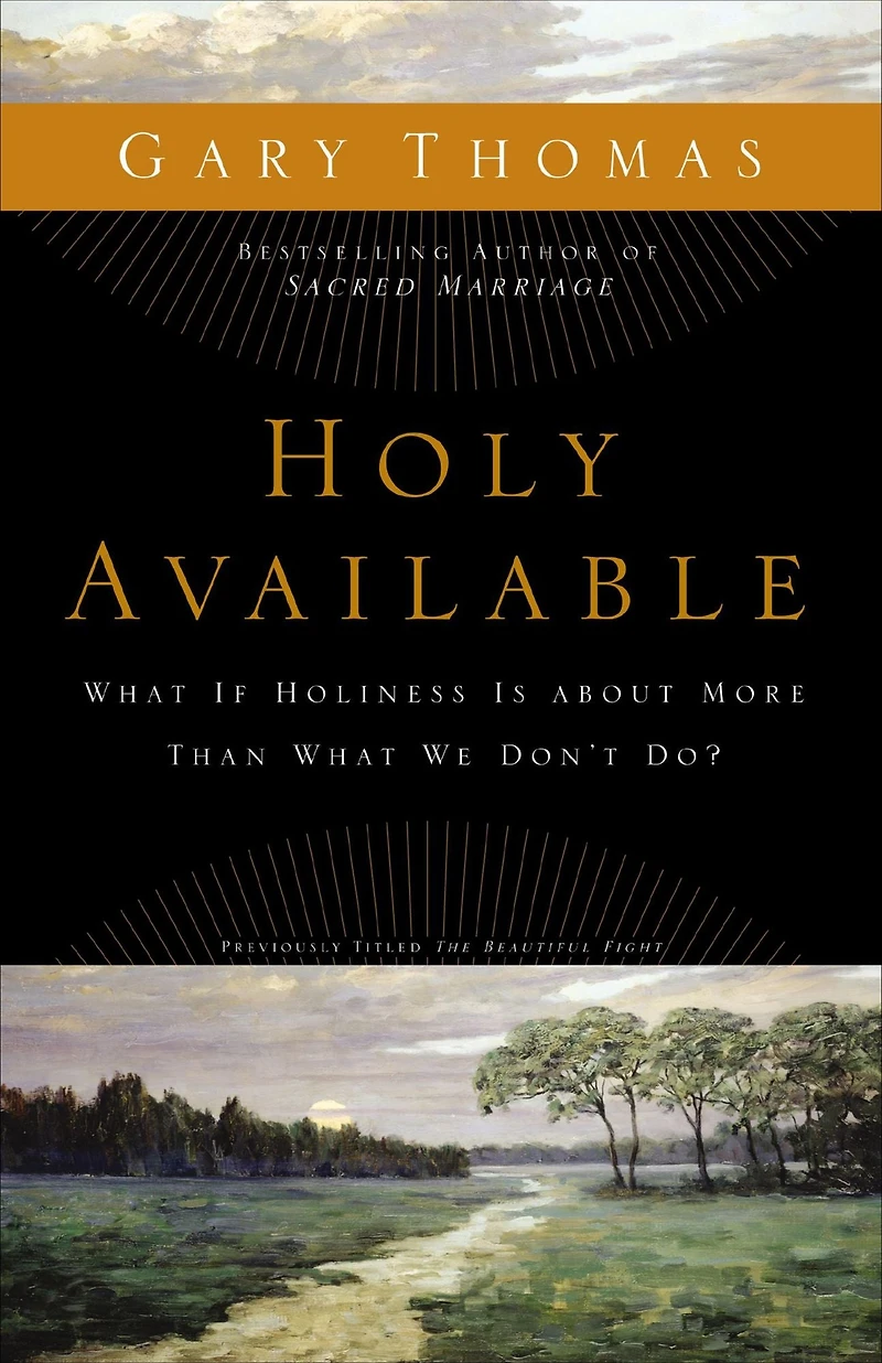 Holy Available: What If Holiness Is about More Than We Don't Do?