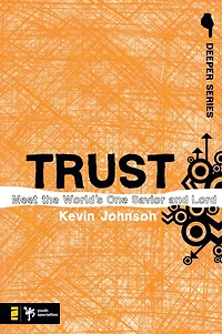 Trust: Meet the World's One Savior and Lord