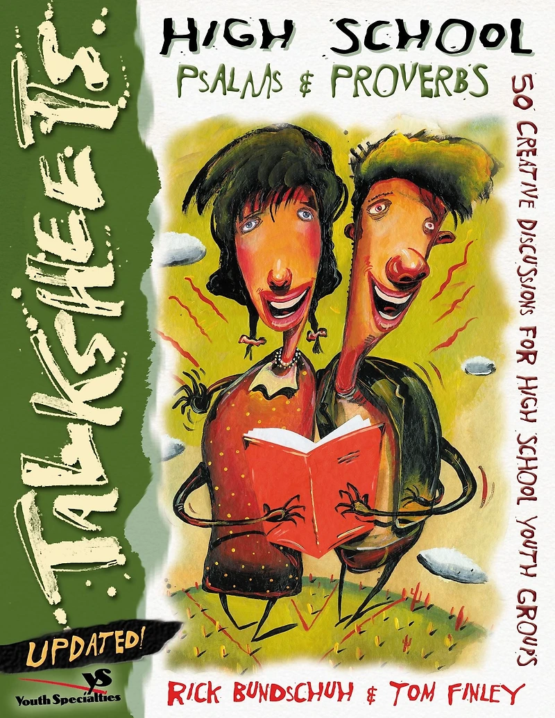 High School Talksheets Psalms and Proverbs-Updated!: 50 Creative Discussions for Youth Groups