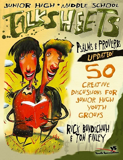 Junior High and Middle School Talksheets Psalms Proverbs-Updated!: 50 Creative Discussions for Youth Groups