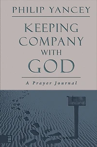 Keeping Company with God: A Prayer Journal