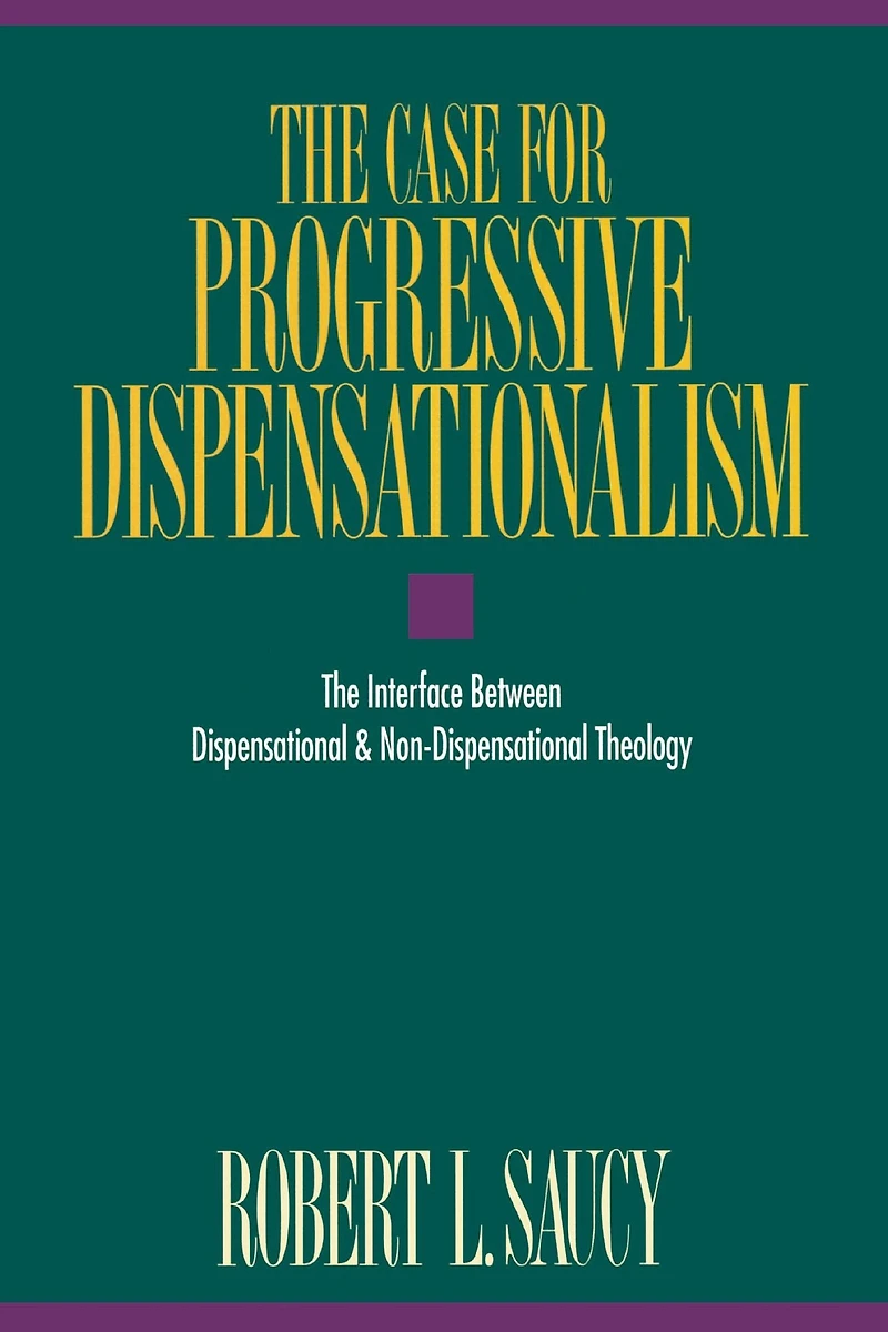 Case for Progressive Dispensationalism