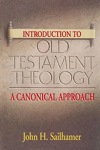 Introduction to Old Testament Theology: A Canonical Approach