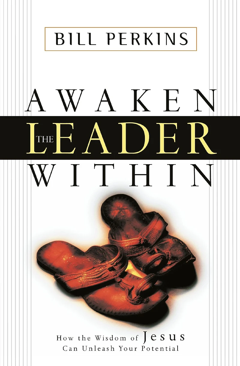 Awaken the Leader Within: How Wisdom of Jesus Can Unleash Your Potential