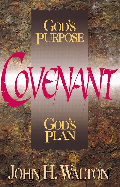 A Covenant: God's Purpose, Plan