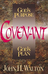 A Covenant: God's Purpose, Plan