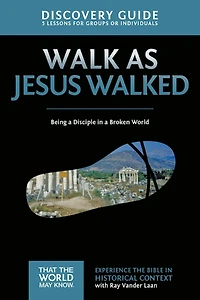Walk as Jesus Walked Discovery Guide: Being a Disciple Broken World