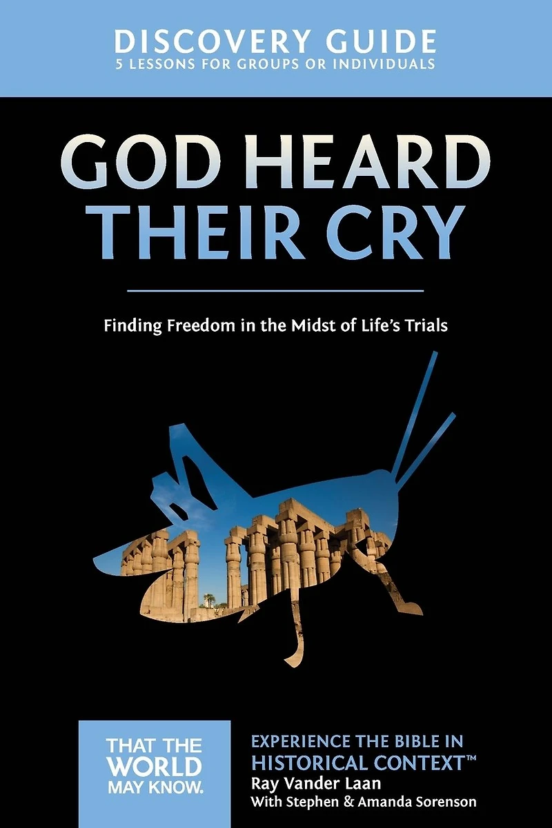 God Heard Their Cry Discovery Guide: Finding Freedom the Midst of Life's Trials