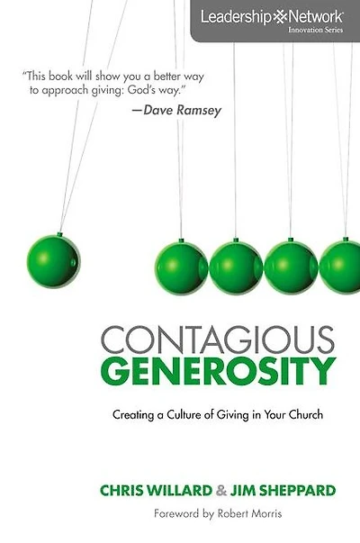 Contagious Generosity: Creating a Culture of Giving Your Church