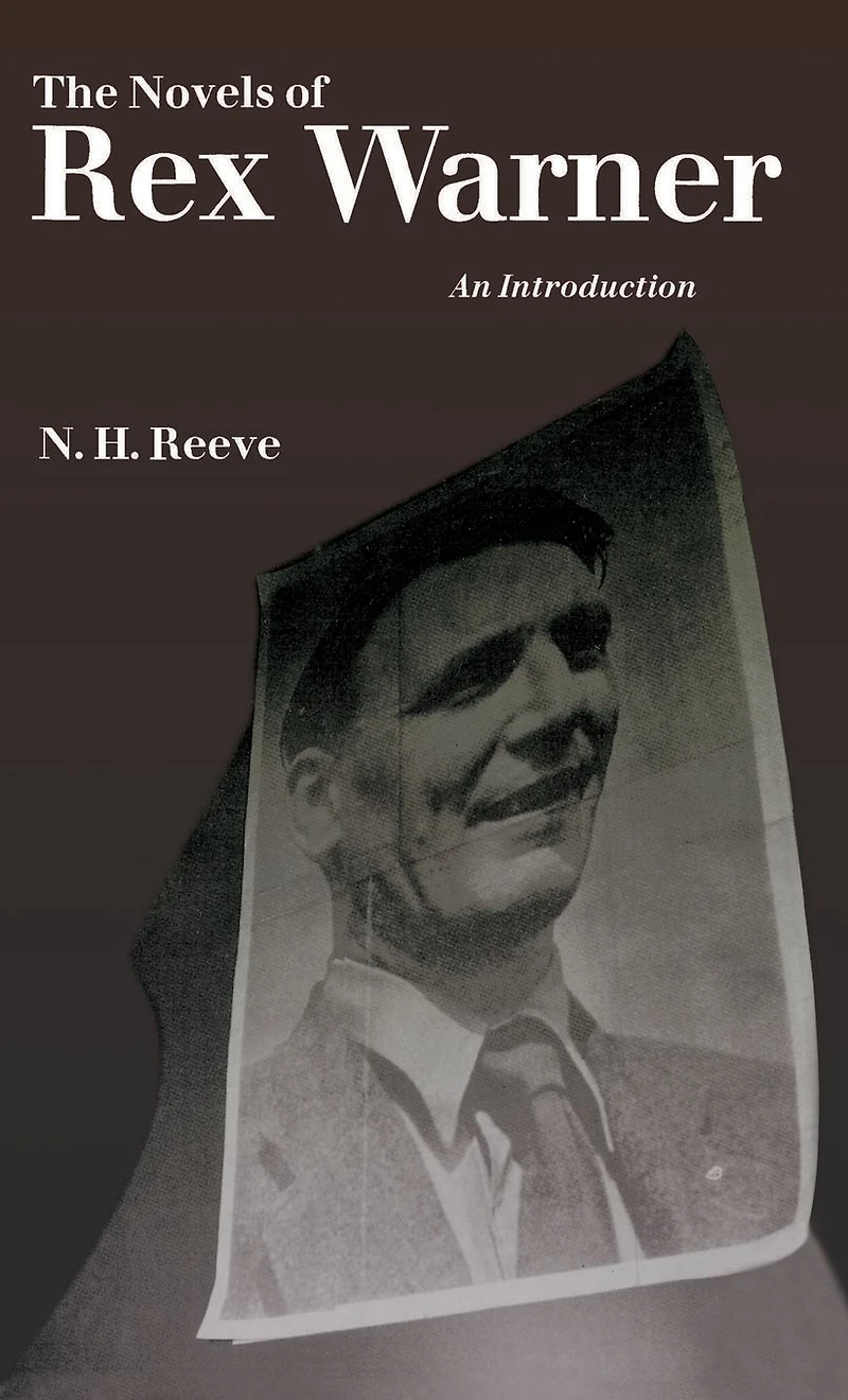 The Novels of Rex Warner: An Introduction