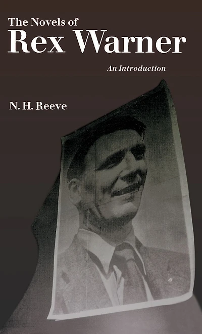 The Novels of Rex Warner: An Introduction