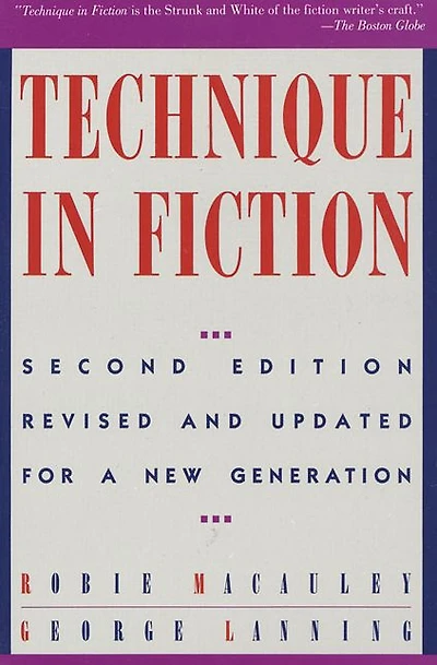 Technique In Fiction, Second Edition: Revised and Updated for a New Generation