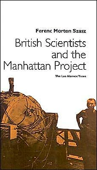 British Scientists and the Manhattan Project: The Los Alamos Years