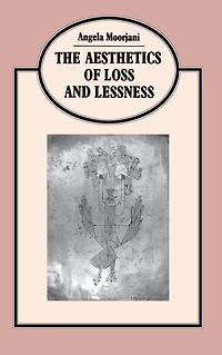 Aesthetics Of Loss And Lessness