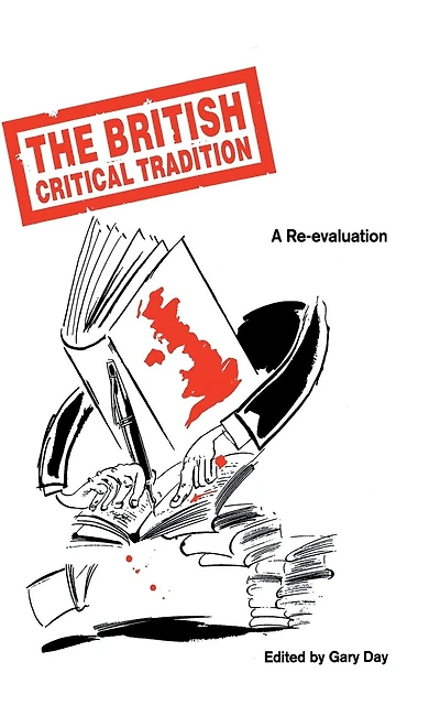 The British Critical Tradition: A Re-Evaluation