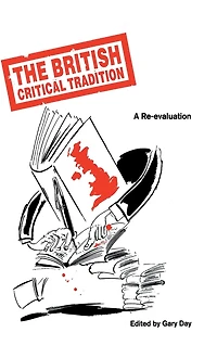 The British Critical Tradition: A Re-Evaluation