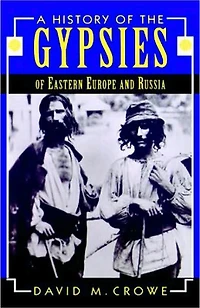A History of the Gypsies Eastern Europe and Russia