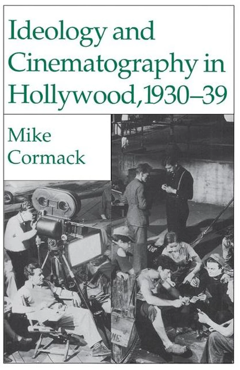 Ideology and Cinematography Hollywood, 1930-1939