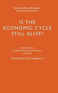 Is the Economic Cycle Still Alive?: Theory, Evidence and Policies