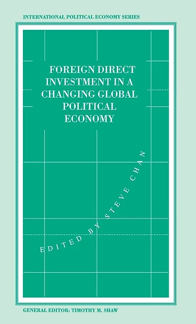 Foreign Direct Investment a Changing Global Political Economy