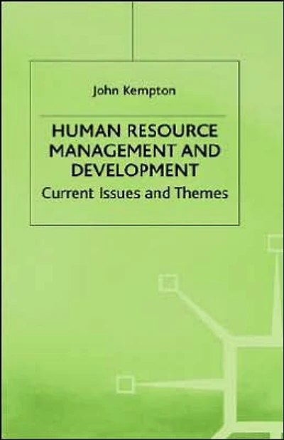 Human Resource Management and Development: Current Issues and Themes