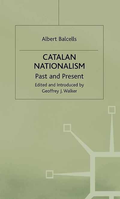 Catalan Nationalism: Past and Present