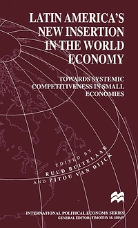 Latin America's New Insertion the World Economy: Towards Systemic Competitiveness Small Economies
