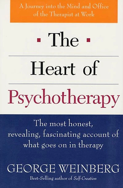 The Heart of Psychotherapy: The Most Honest, Revealing, Fascinating Account of What Goes On In Therapy