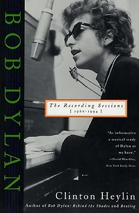 Bob Dylan: The Recording Sessions, 1960-1994