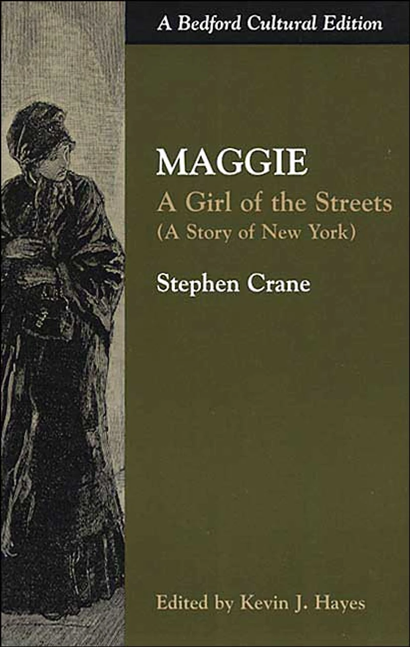 Maggie: A Girl of the Streets (A Bedford Cultural Edition)