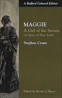 Maggie: A Girl of the Streets (A Bedford Cultural Edition)