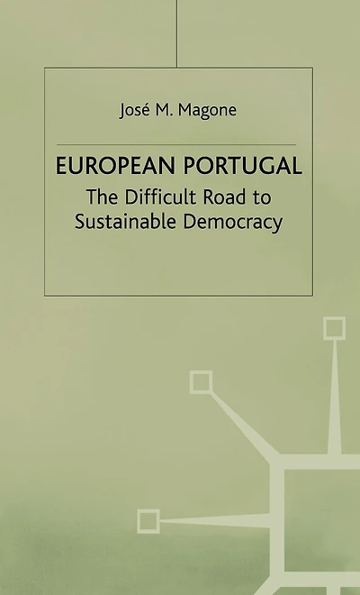 European Portugal: The Difficult Road to Sustainable Democracy