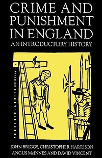 Crime and Punishment in England, 1100-1990: An Introductory History