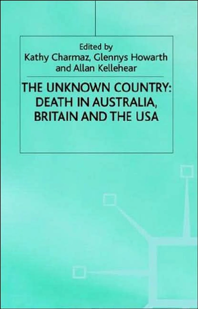 the Unknown Country: Death Australia, Britain and USA