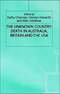 the Unknown Country: Death Australia, Britain and USA