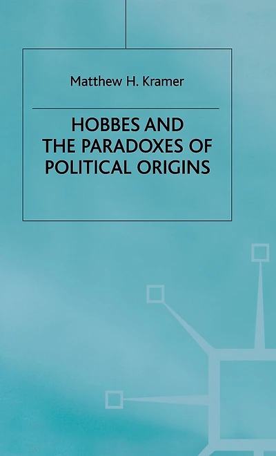 Hobbes and the Paradoxes of Political Origins